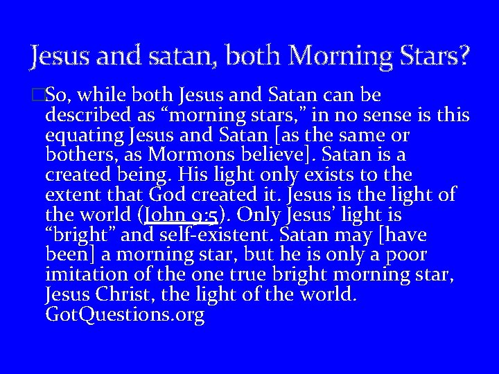 Jesus and satan, both Morning Stars? �So, while both Jesus and Satan can be