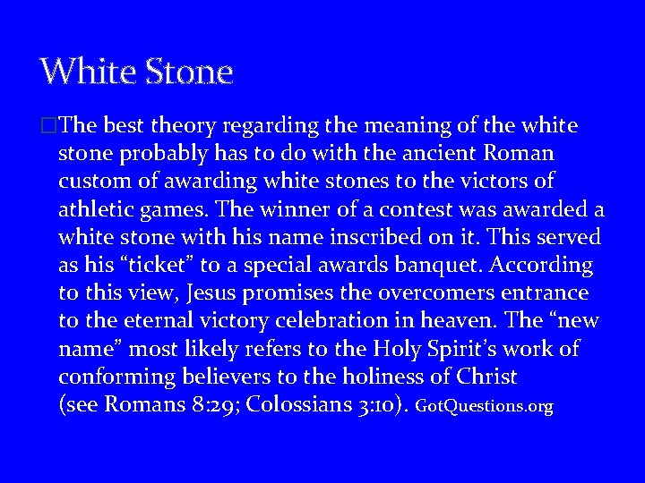 White Stone �The best theory regarding the meaning of the white stone probably has