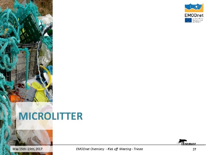 MICROLITTER May 15 th -19 th, 2017 EMODnet Chemistry - Kick off Meeting -