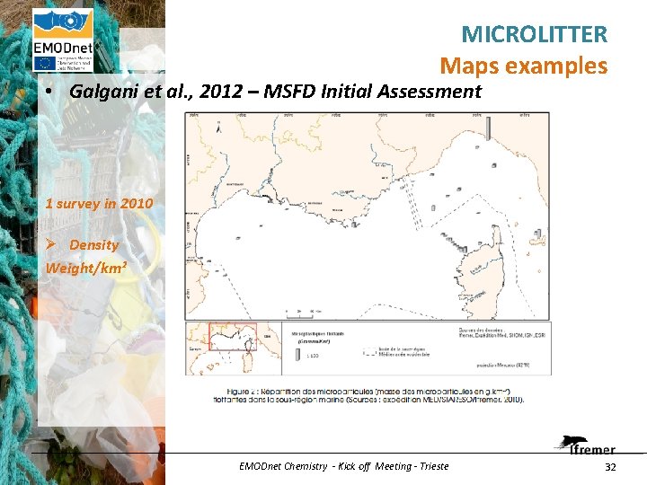 MICROLITTER Maps examples • Galgani et al. , 2012 – MSFD Initial Assessment 1