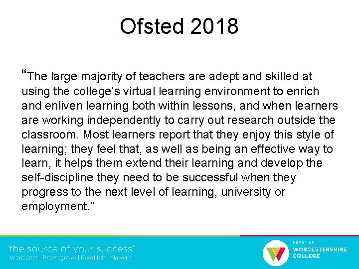 Ofsted 2018 “The large majority of teachers are adept and skilled at using the
