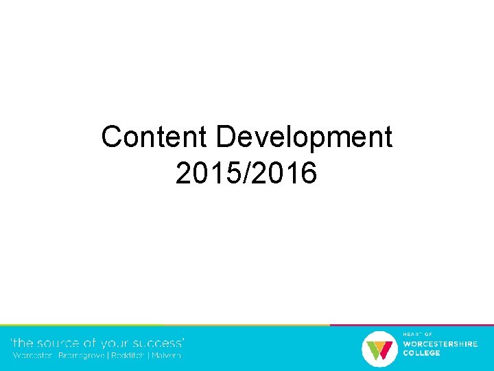 Content Development 2015/2016 
