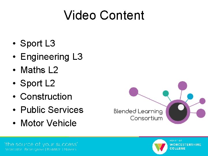 Video Content • • Sport L 3 Engineering L 3 Maths L 2 Sport