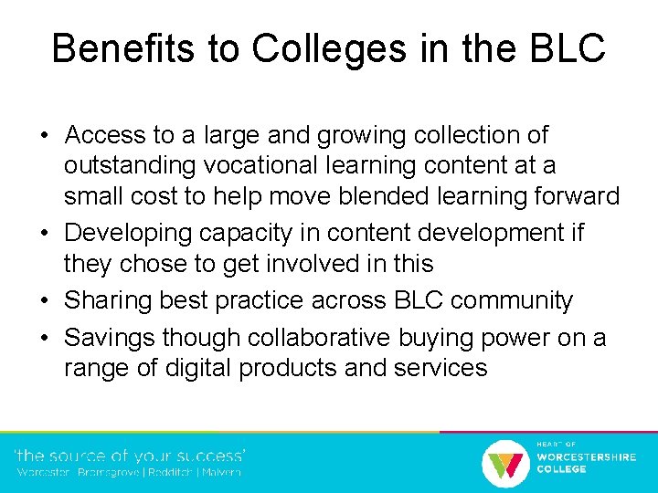 Benefits to Colleges in the BLC • Access to a large and growing collection
