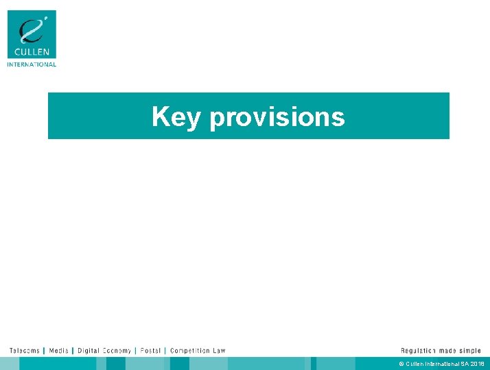 Key provisions © Cullen International SA 2018 