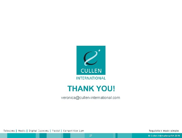 veronica@cullen-international. com 27 © Cullen International SA 2018 