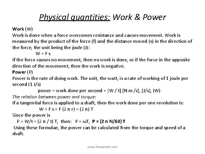 Physical quantities: Work & Power Work (W) Work is done when a force overcomes