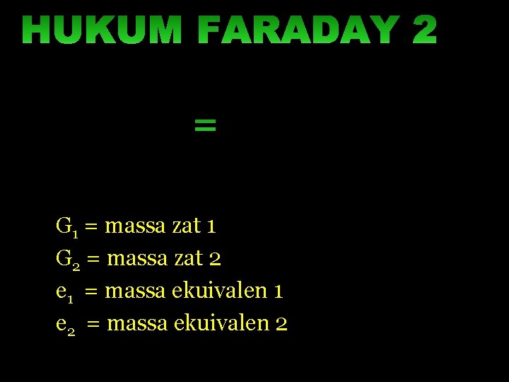 G 1 = massa zat 1 G 2 = massa zat 2 e 1