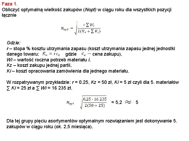 Faza 1. Obliczyć optymalną wielkość zakupów (Nopt) w ciągu roku dla wszystkich pozycji łącznie