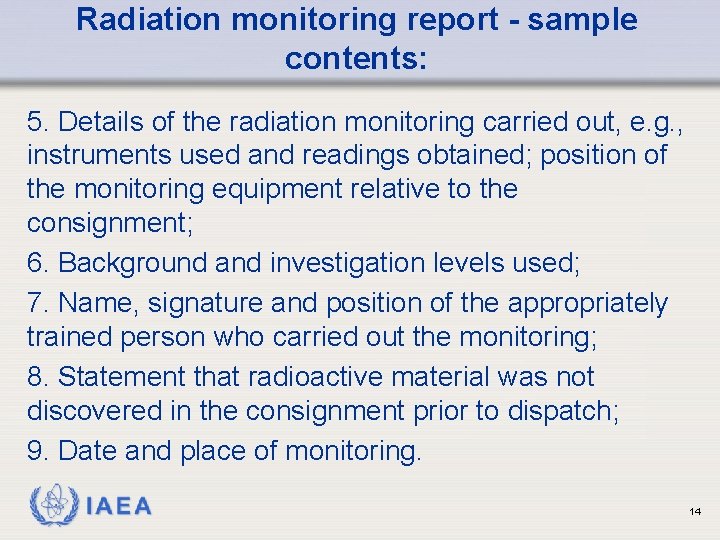 Radiation monitoring report - sample contents: 5. Details of the radiation monitoring carried out,