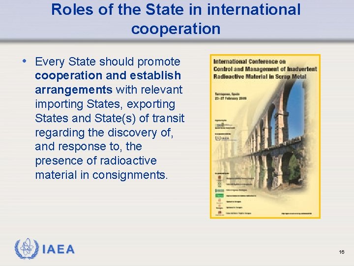 Roles of the State in international cooperation • Every State should promote cooperation and