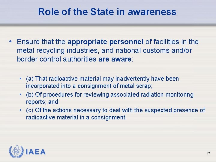 Role of the State in awareness • Ensure that the appropriate personnel of facilities