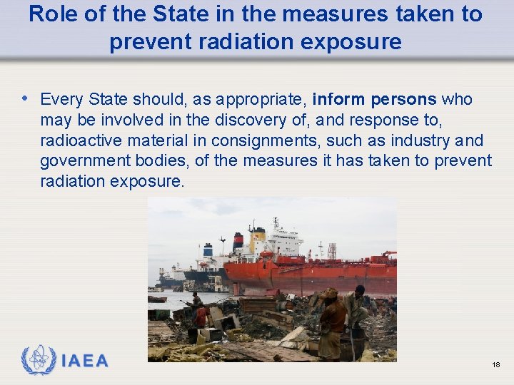 Role of the State in the measures taken to prevent radiation exposure • Every