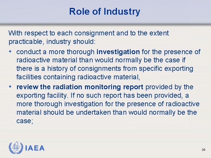 Role of Industry With respect to each consignment and to the extent practicable, industry