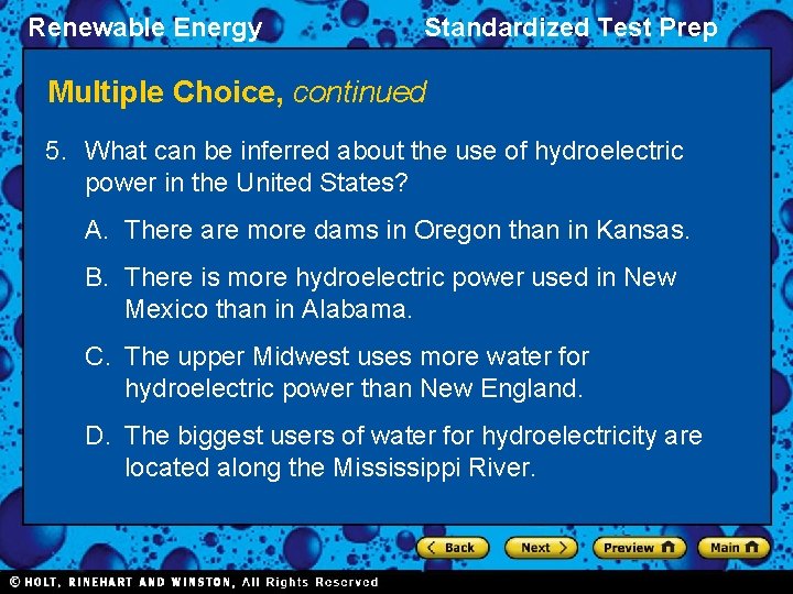 Renewable Energy Standardized Test Prep Multiple Choice, continued 5. What can be inferred about