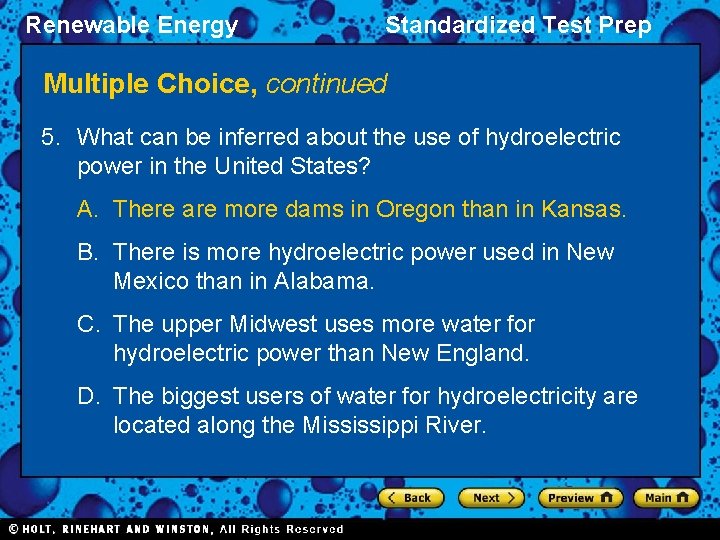 Renewable Energy Standardized Test Prep Multiple Choice, continued 5. What can be inferred about