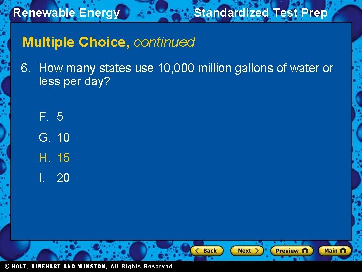 Renewable Energy Standardized Test Prep Multiple Choice, continued 6. How many states use 10,