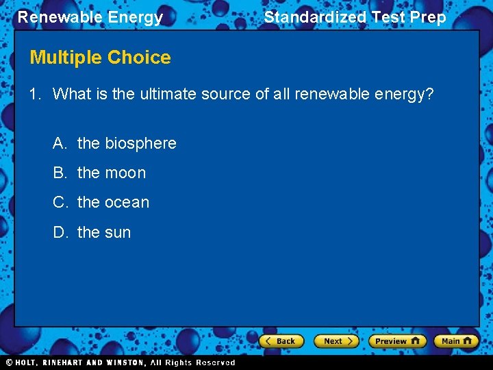 Renewable Energy Standardized Test Prep Multiple Choice 1. What is the ultimate source of