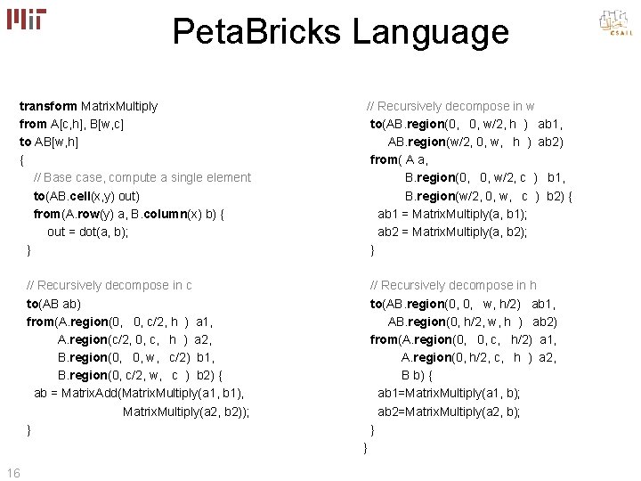 Peta. Bricks Language transform Matrix. Multiply from A[c, h], B[w, c] to AB[w, h]