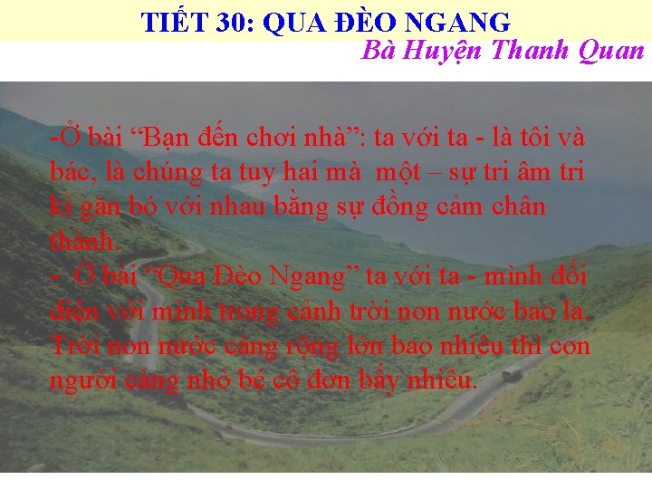 TIẾT 30: QUA ĐÈO NGANG Bà Huyện Thanh Quan -Ở bài “Bạn đến chơi