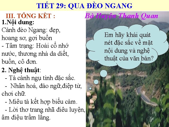 TIẾT 29: QUA ĐÈO NGANG Bà Huyện Thanh Quan III. TỔNG KẾT : 1.