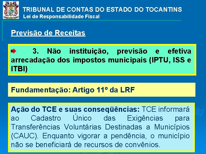 TRIBUNAL DE CONTAS DO ESTADO DO TOCANTINS Lei de Responsabilidade Fiscal Previsão de Receitas