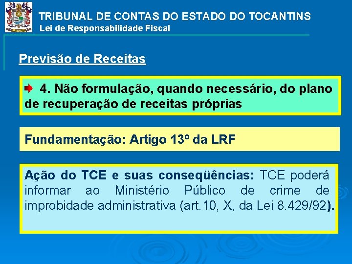 TRIBUNAL DE CONTAS DO ESTADO DO TOCANTINS Lei de Responsabilidade Fiscal Previsão de Receitas