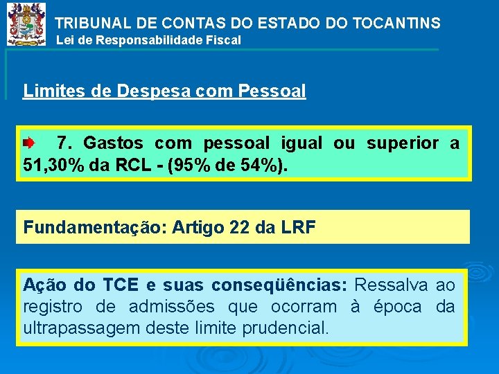 TRIBUNAL DE CONTAS DO ESTADO DO TOCANTINS Lei de Responsabilidade Fiscal Limites de Despesa