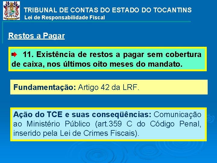 TRIBUNAL DE CONTAS DO ESTADO DO TOCANTINS Lei de Responsabilidade Fiscal Restos a Pagar