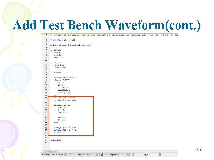Add Test Bench Waveform(cont. ) 25 