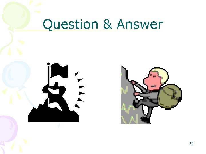 Question & Answer 31 