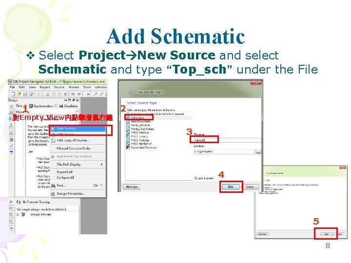 Add Schematic v Select Project New Source and select Schematic and type “Top_sch” under