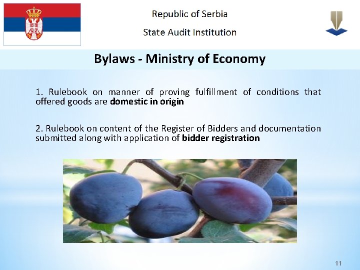 Bylaws - Ministry of Economy 1. Rulebook on manner of proving fulfillment of conditions