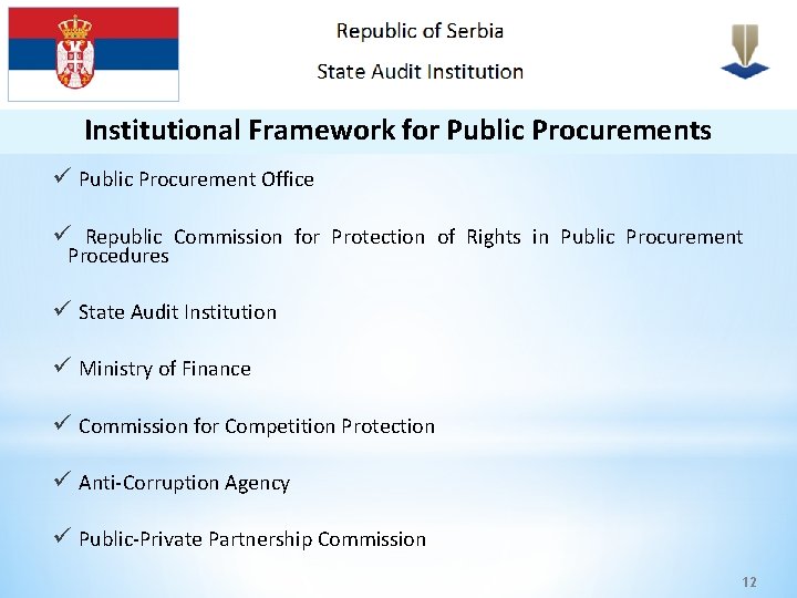 Institutional Framework for Public Procurements ü Public Procurement Office ü Republic Commission for Protection