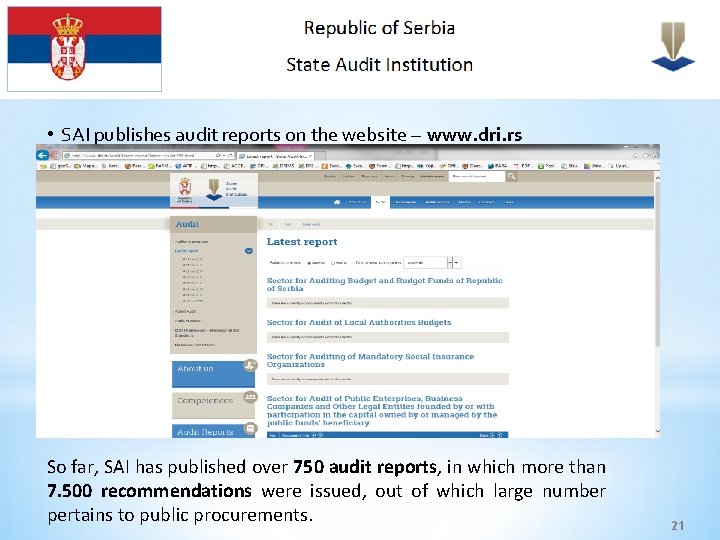  • SAI publishes audit reports on the website – www. dri. rs So