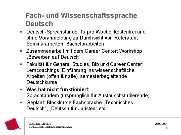 Fach- und Wissenschaftssprache Deutsch § Deutsch-Sprechstunde: 1 x pro Woche, kostenfrei und ohne Voranmeldung