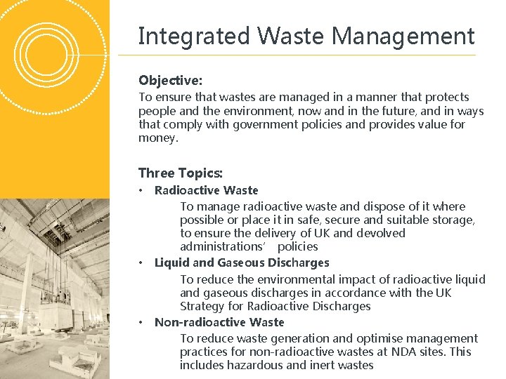 Integrated Waste Management Objective: To ensure that wastes are managed in a manner that