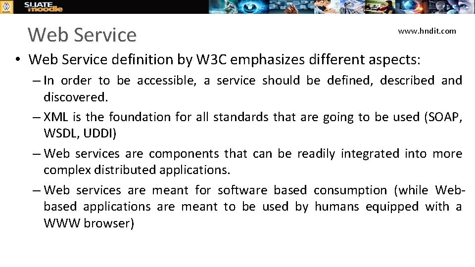 Web Service www. hndit. com • Web Service definition by W 3 C emphasizes