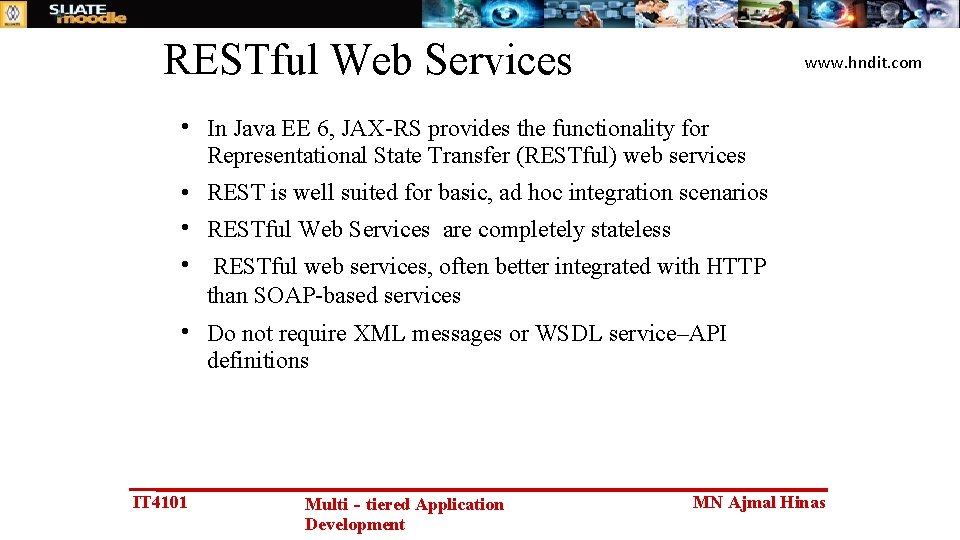 RESTful Web Services www. hndit. com • In Java EE 6, JAX-RS provides the