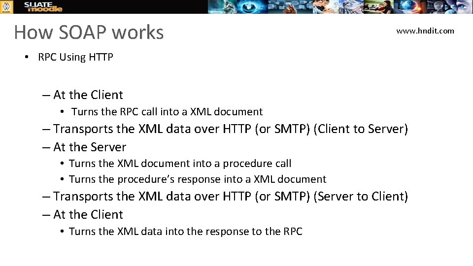 How SOAP works www. hndit. com • RPC Using HTTP – At the Client