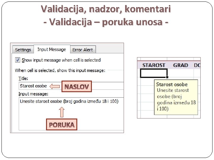 Validacija, nadzor, komentari - Validacija – poruka unosa - 