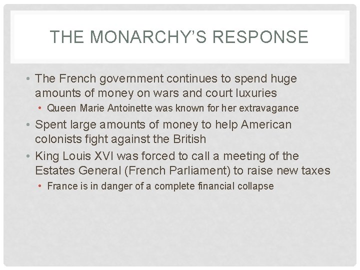 THE MONARCHY’S RESPONSE • The French government continues to spend huge amounts of money