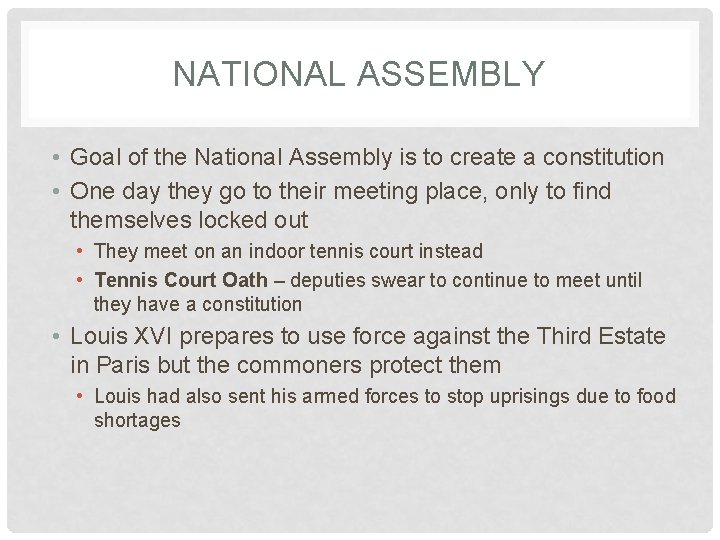 NATIONAL ASSEMBLY • Goal of the National Assembly is to create a constitution •
