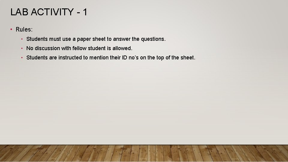 LAB ACTIVITY - 1 • Rules: • Students must use a paper sheet to