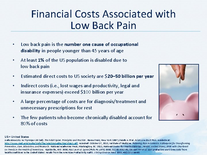 Financial Costs Associated with Low Back Pain • Low back pain is the number