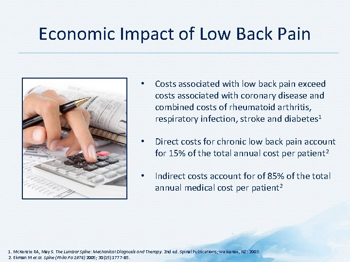 Economic Impact of Low Back Pain • Costs associated with low back pain exceed