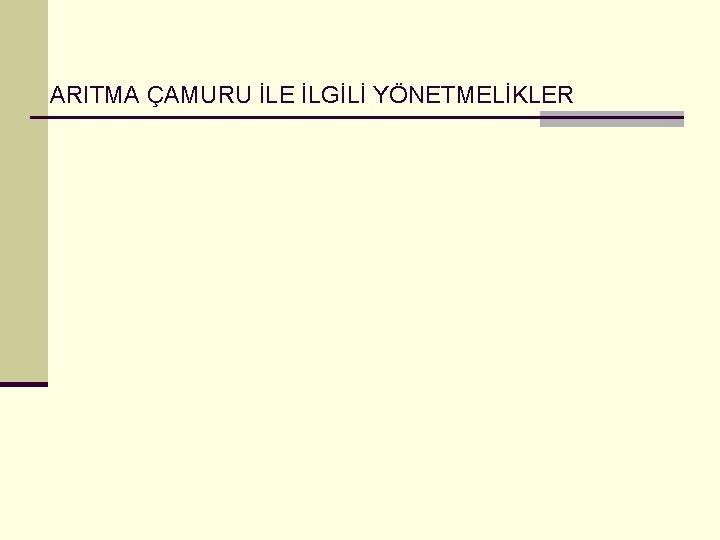 ARITMA ÇAMURU İLE İLGİLİ YÖNETMELİKLER 