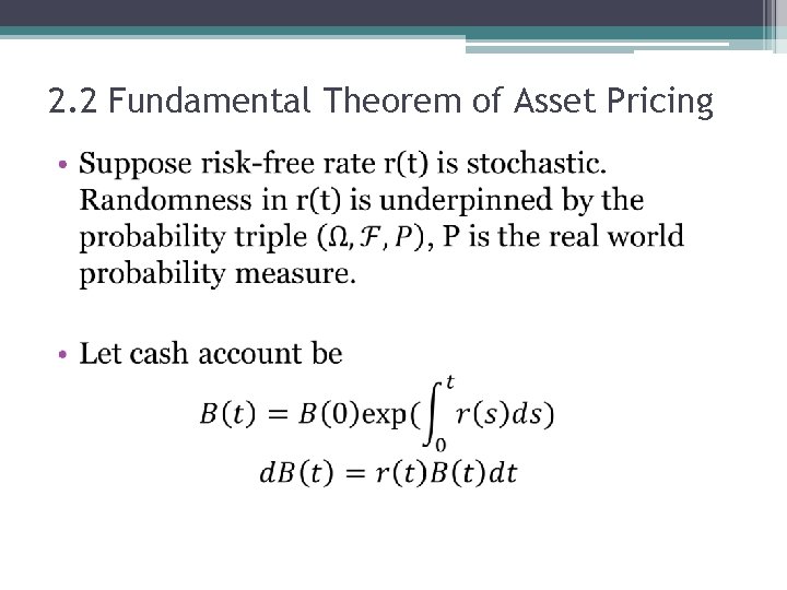 2. 2 Fundamental Theorem of Asset Pricing • 