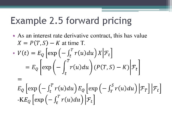 Example 2. 5 forward pricing • 