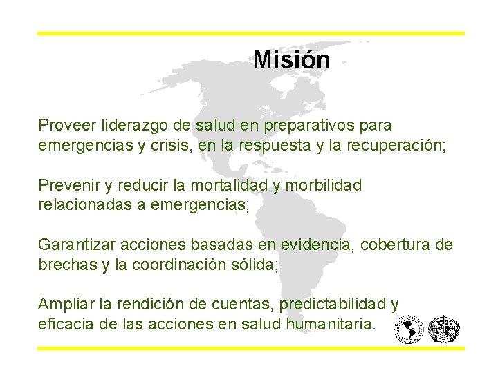 Misión Proveer liderazgo de salud en preparativos para emergencias y crisis, en la respuesta